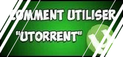comment utiliser utorrent en 2021